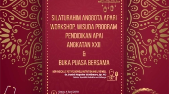 Silaturahim Anggota APARI, Workshop, Wisuda Program Pendidikan APAI Angkatan XXII dan Buka Puasa Bersama apari community get-together 2018 flyer